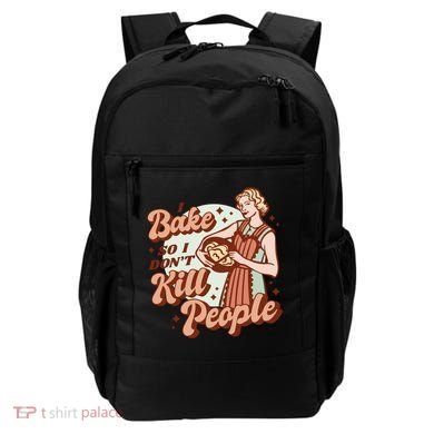 I Bake So I Don't Kill People Backpack