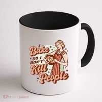 I Bake So I Don't Kill People Coffee Mug thumb 1
