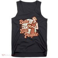 I Bake So I Don't Kill People Tank Top thumb 0