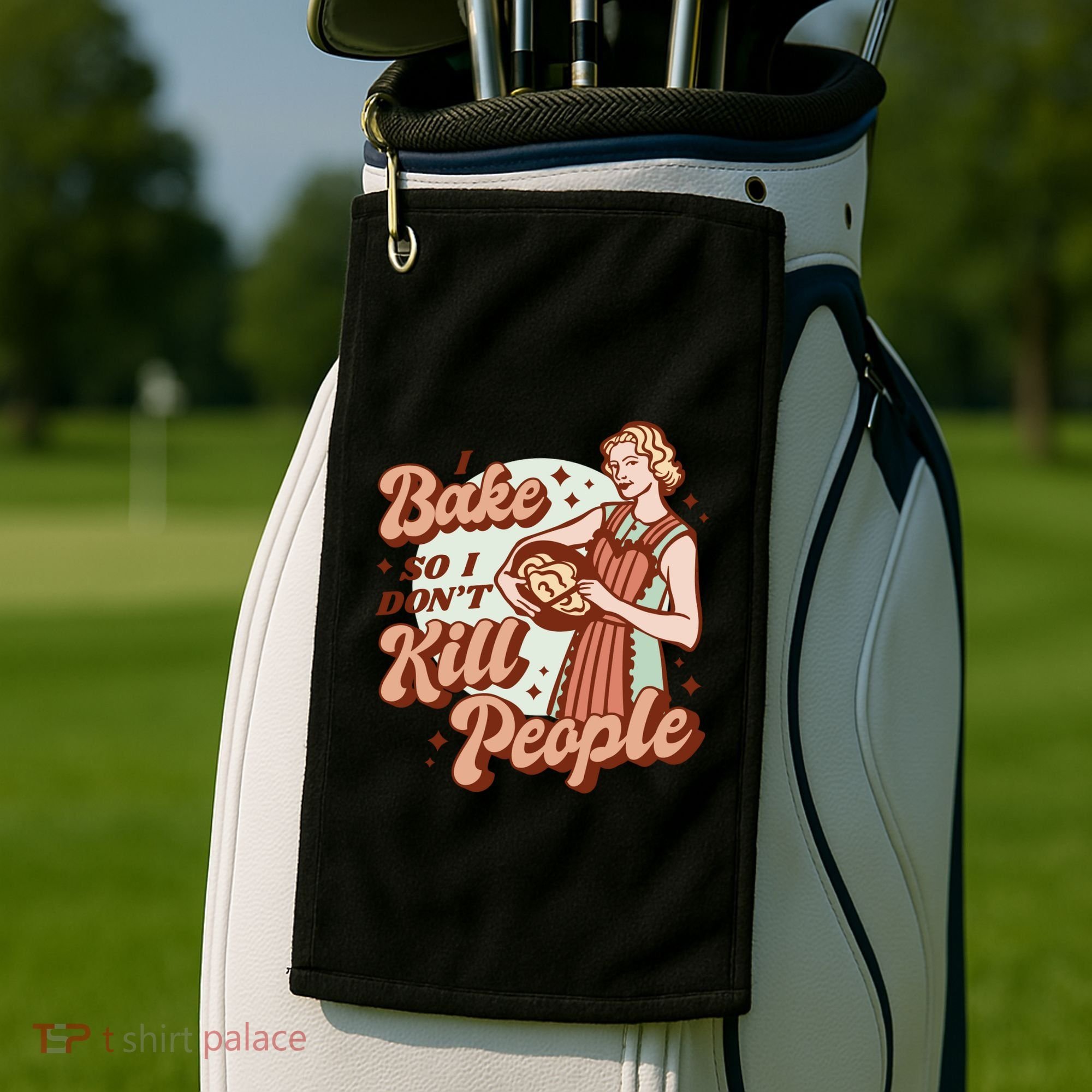 I Bake So I Don't Kill People Golf Towel