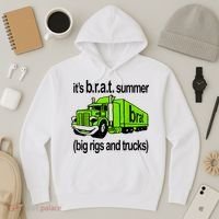 ItS Brat Summer Big Rigs And Trucks Hoodie thumb 3