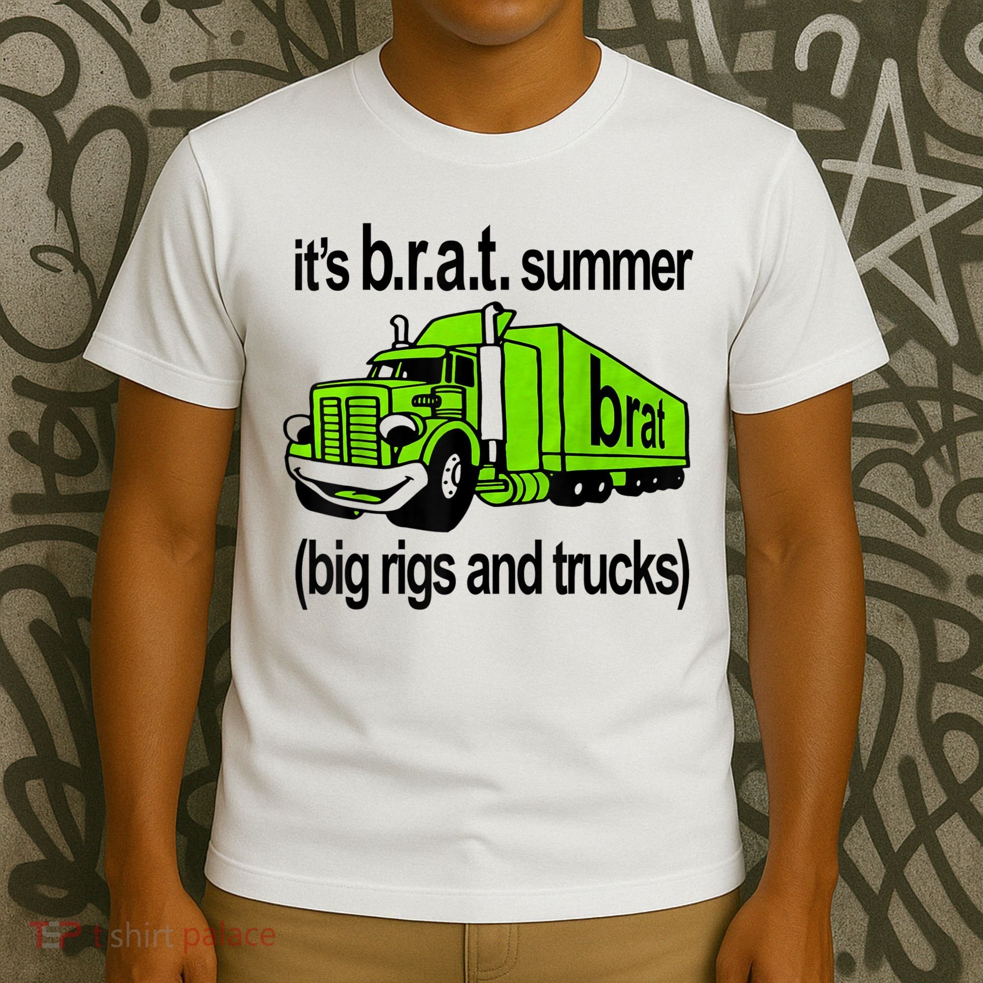 ItS Brat Summer Big Rigs And Trucks T-Shirt
