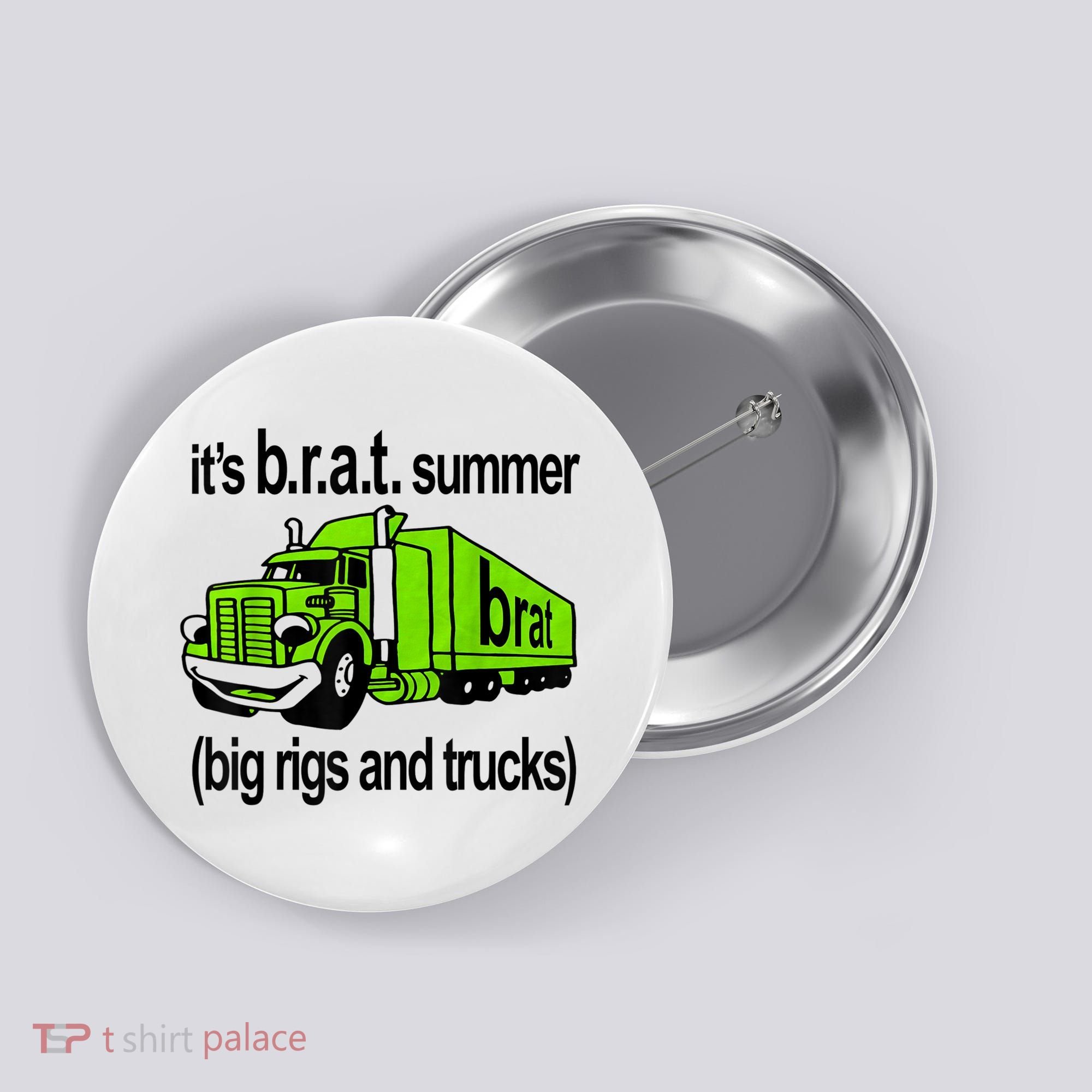 ItS Brat Summer Big Rigs And Trucks Button