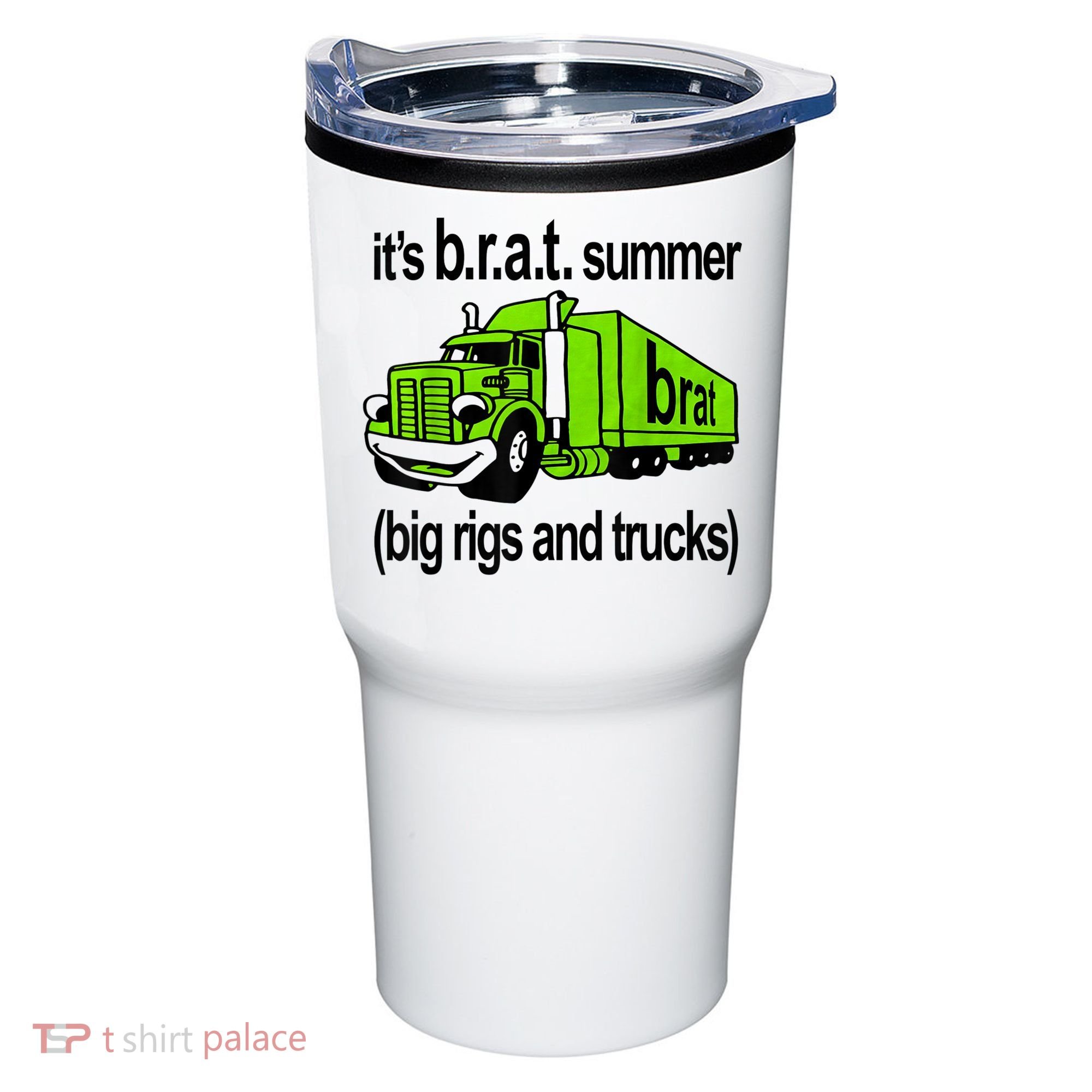 ItS Brat Summer Big Rigs And Trucks Tumbler
