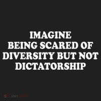 Imagine Being Scared Of Diversity But Not Dictatorship Hat thumb 2