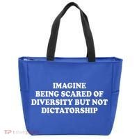 Imagine Being Scared Of Diversity But Not Dictatorship Tote Bag thumb 0
