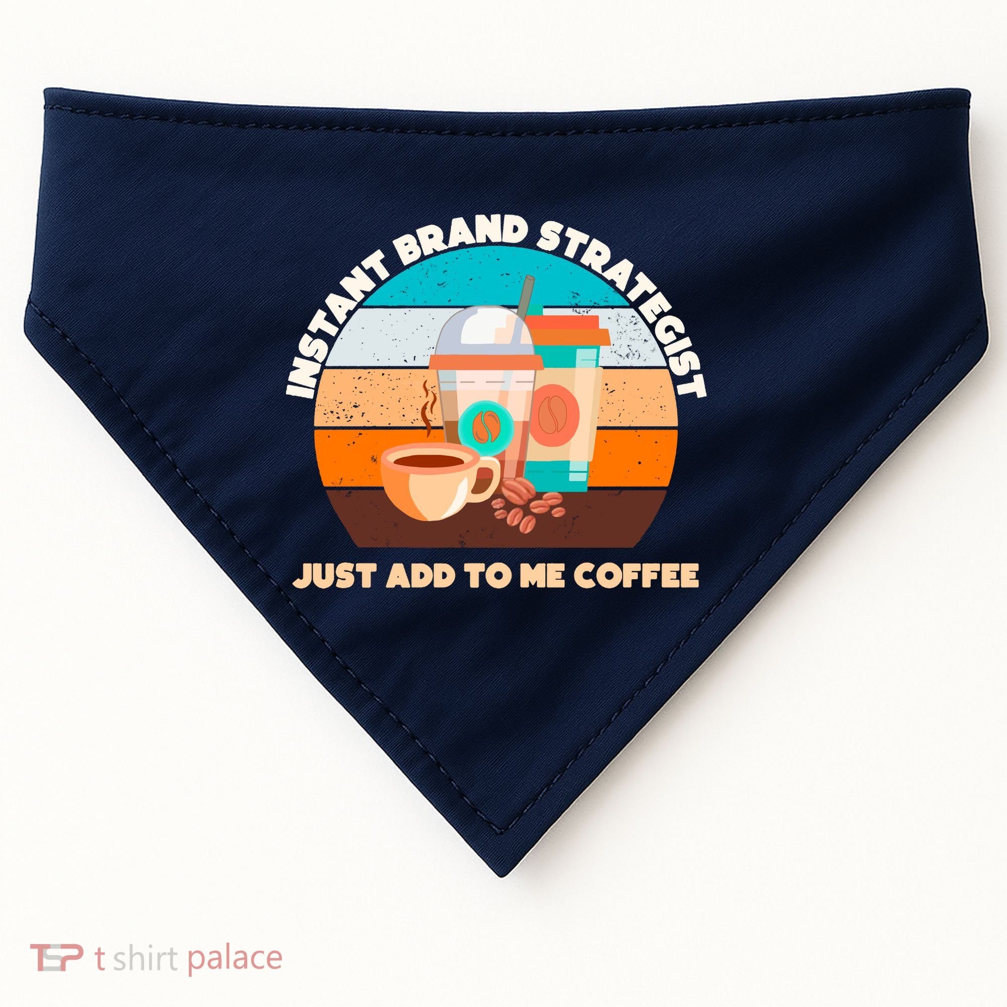 Instant Brand Strategist Just Add To Me Coffee Funny Coffee Lover USA-Made Doggie Bandana