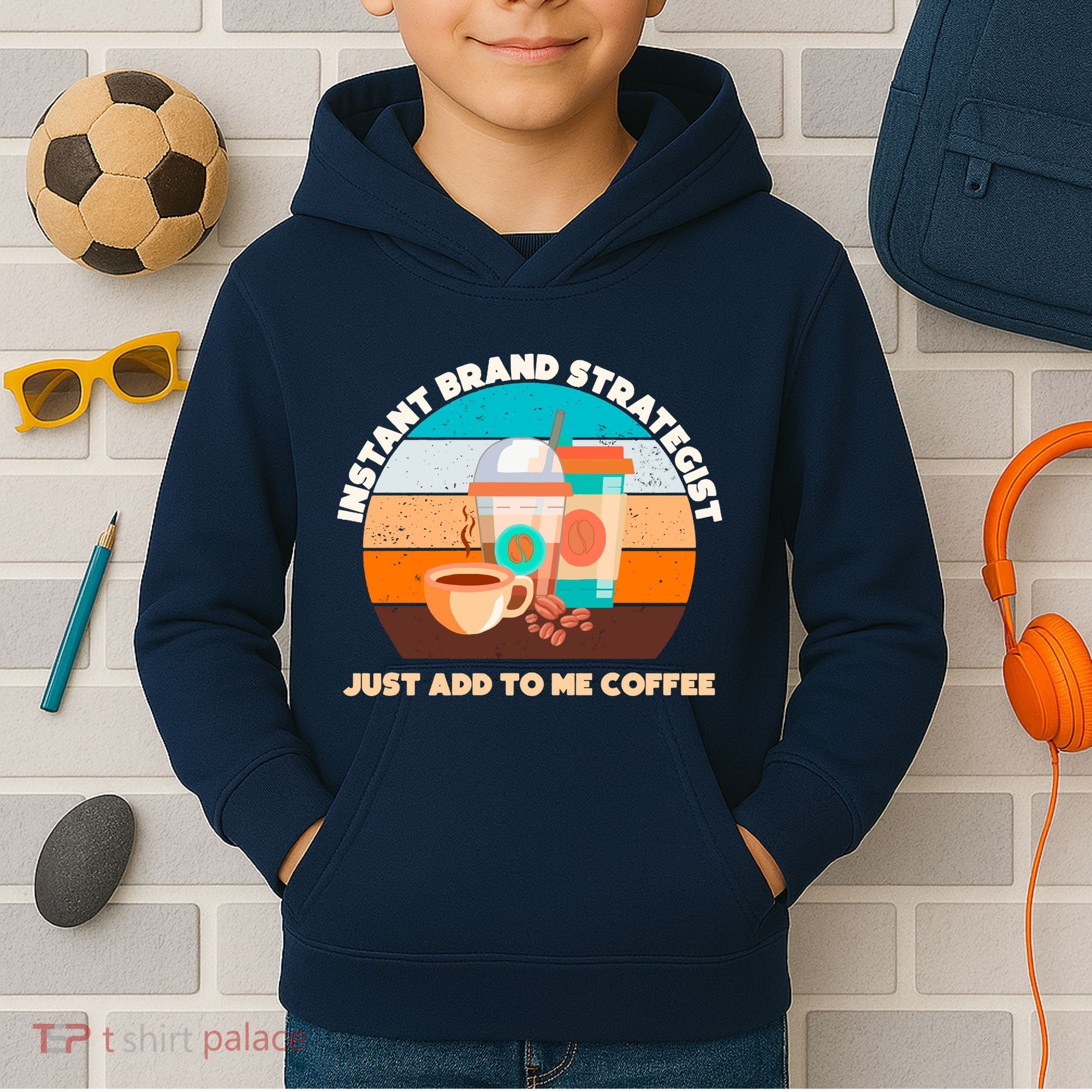 Instant Brand Strategist Just Add To Me Coffee Funny Coffee Lover Kids Hoodie