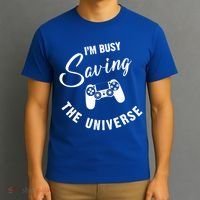 I'm Busy Saving The Universe Gamer T-Shirt thumb 3