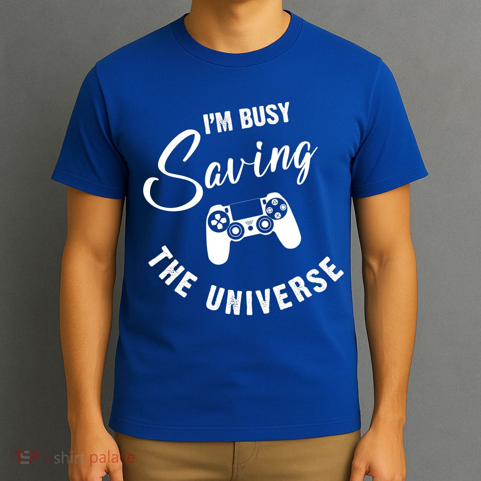 I'm Busy Saving The Universe Gamer T-Shirt