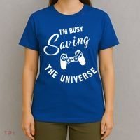 I'm Busy Saving The Universe Gamer T-Shirt thumb 4