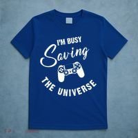 I'm Busy Saving The Universe Gamer T-Shirt thumb 5