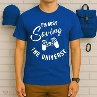 I'm Busy Saving The Universe Gamer T-Shirt thumb 6
