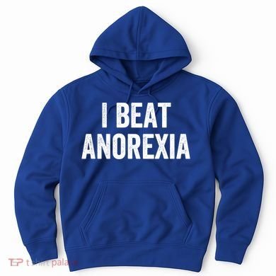 I Beat Survived Anorexia Awareness Survivor Gift Hoodie