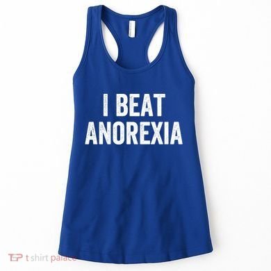 I Beat Survived Anorexia Awareness Survivor Gift Women's Tank Top