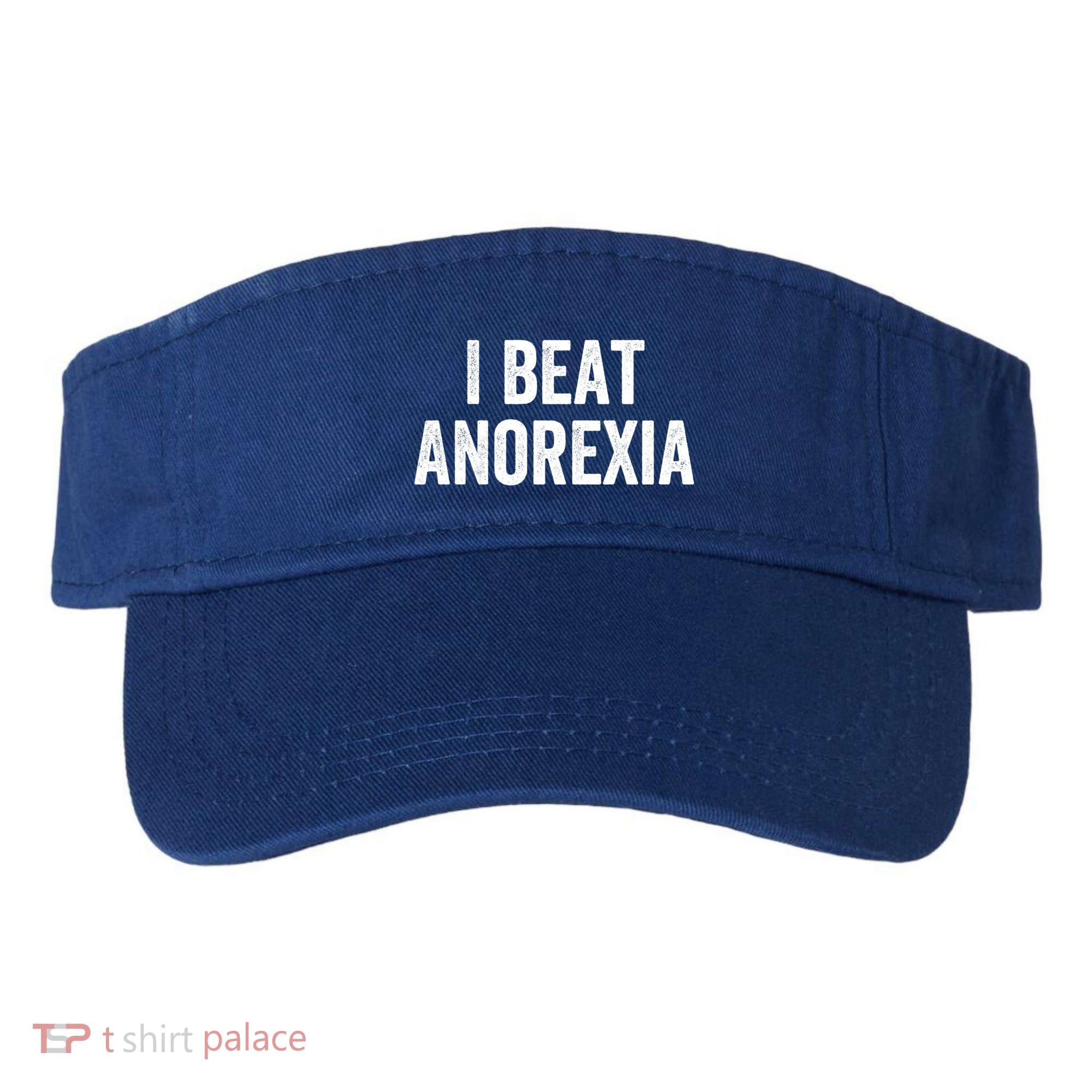 I Beat Survived Anorexia Awareness Survivor Gift Visor