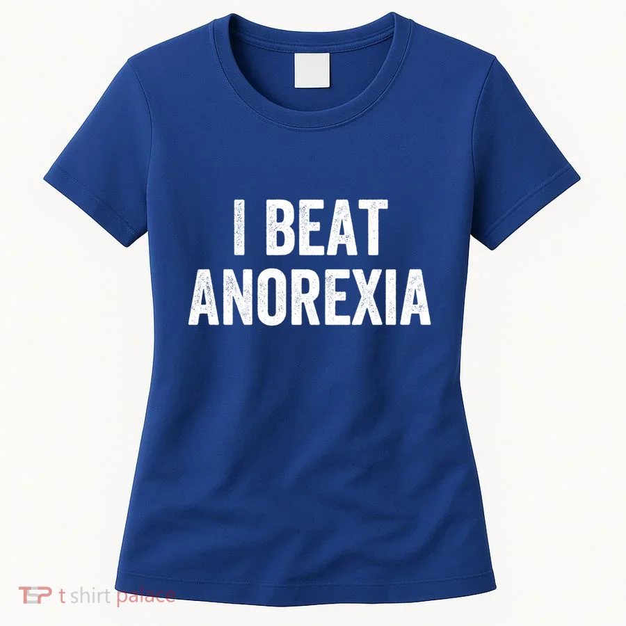 I Beat Survived Anorexia Awareness Survivor Gift Women's T-Shirt
