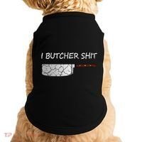 I Butcher Shit Funny Butcher Meat Cutter Gift Doggie Tank thumb 0