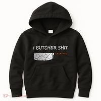 I Butcher Shit Funny Butcher Meat Cutter Gift Kids Hoodie thumb 0