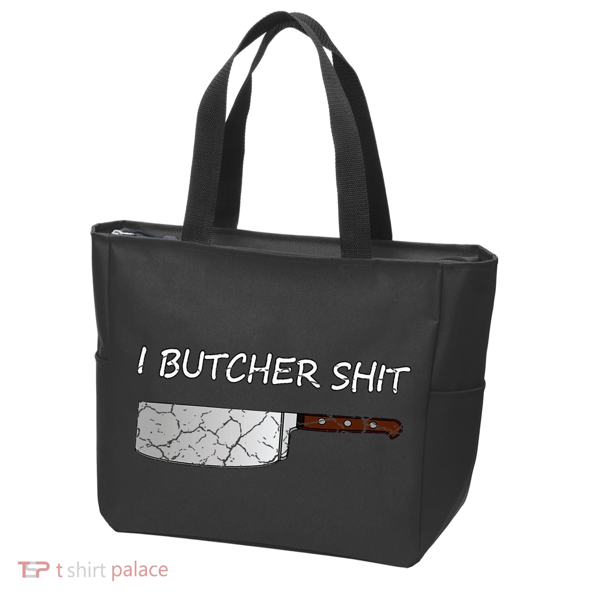 I Butcher Shit Funny Butcher Meat Cutter Gift Tote Bag