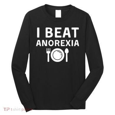 I Beat Survived Anorexia Awareness Survivor Long Sleeve Shirt