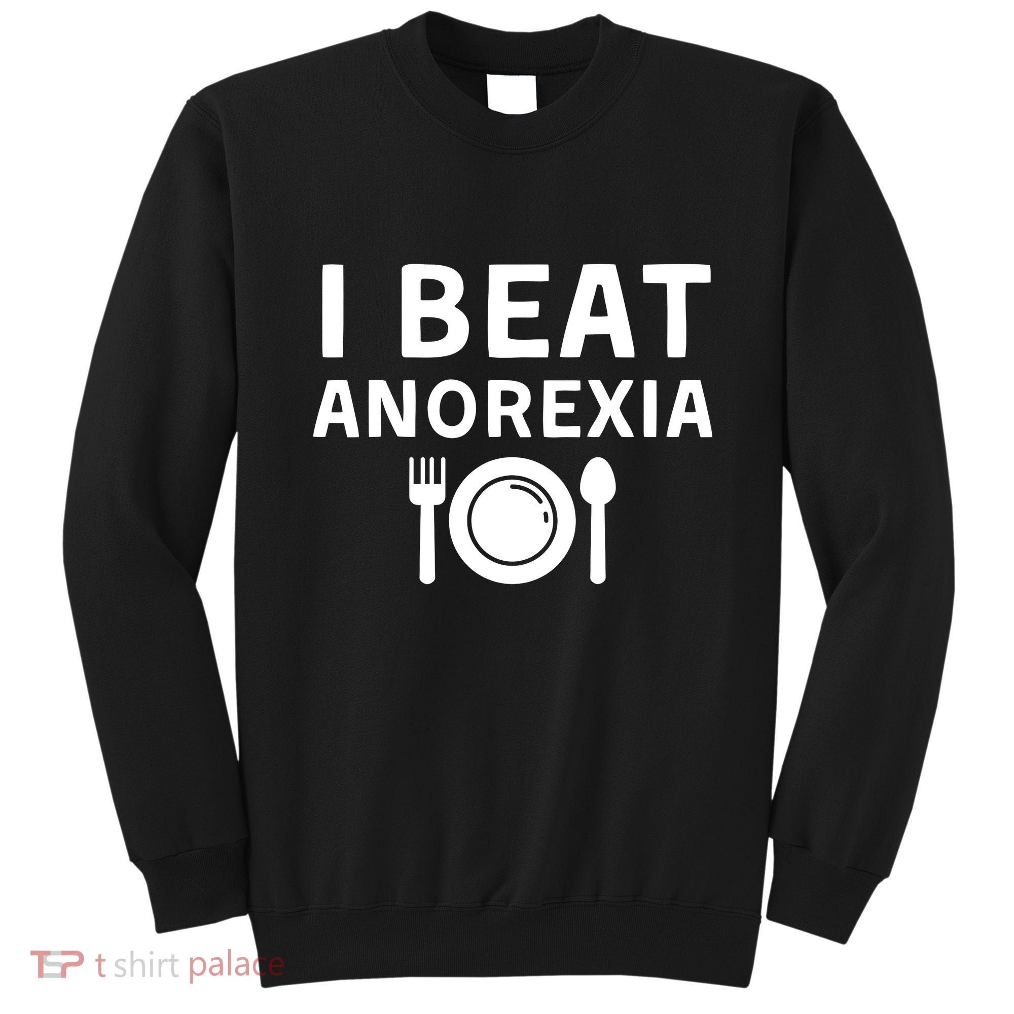 I Beat Survived Anorexia Awareness Survivor Sweatshirt