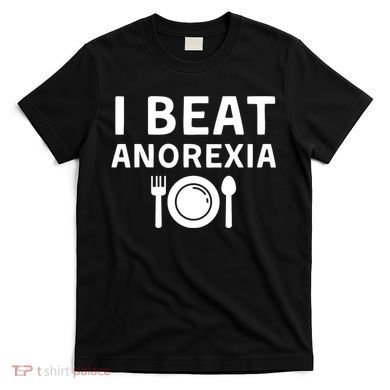 I Beat Survived Anorexia Awareness Survivor T-Shirt