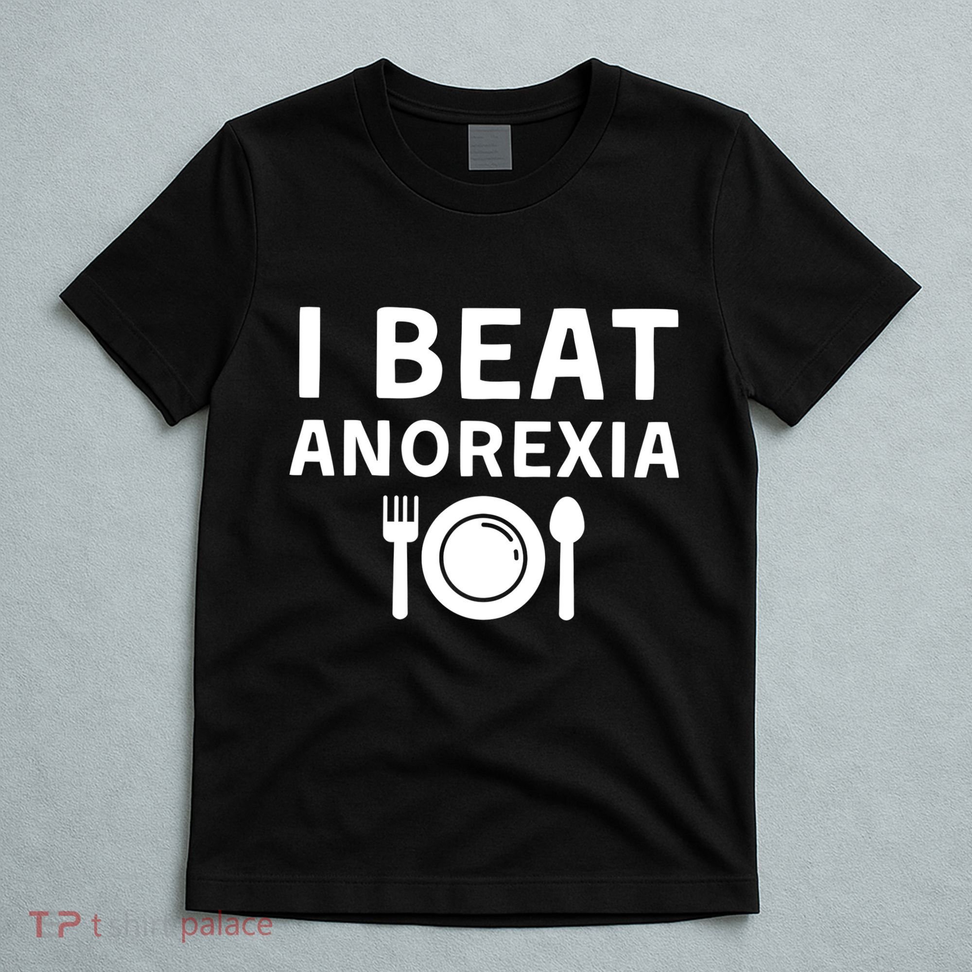 I Beat Survived Anorexia Awareness Survivor T-Shirt