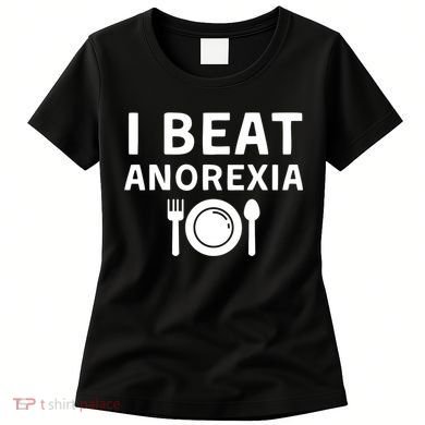 I Beat Survived Anorexia Awareness Survivor Women's T-Shirt