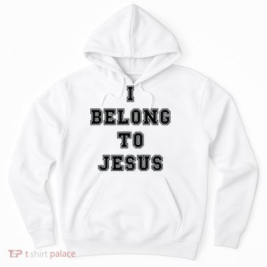 I Belong To Jesus Religious Christian Hoodie
