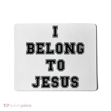 I Belong To Jesus Religious Christian Mousepad