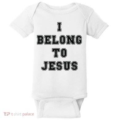 I Belong To Jesus Religious Christian Baby Bodysuit