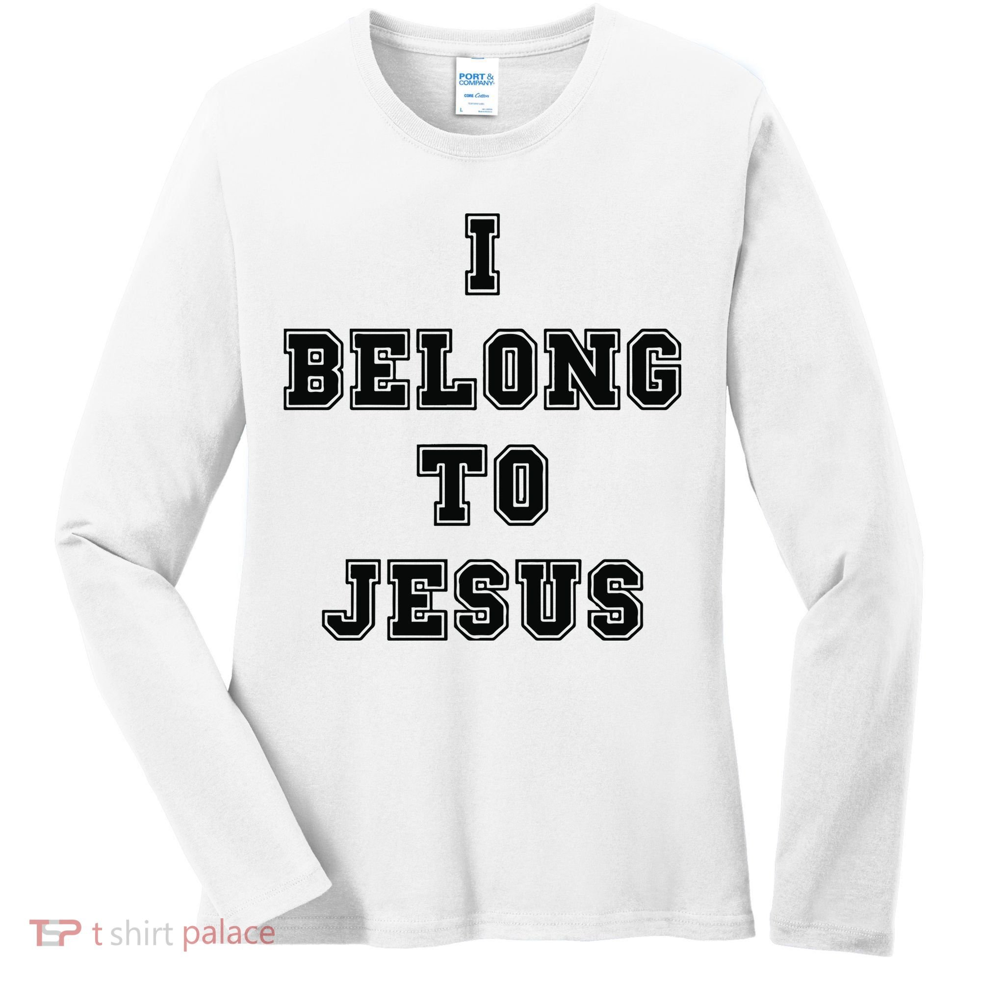 I Belong To Jesus Religious Christian Women's Long Sleeve Shirt