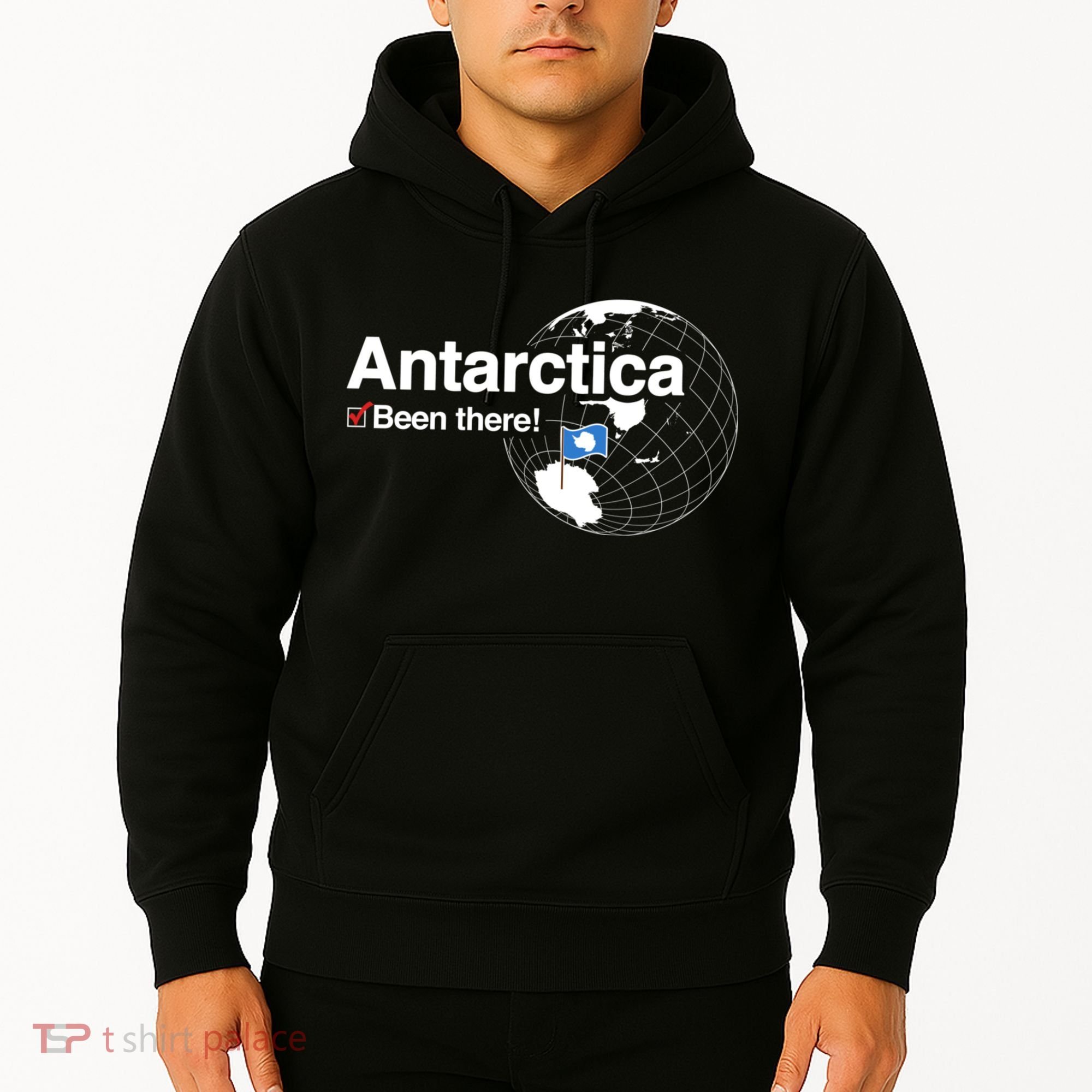 Ive Been There Flag Of Antarctica Hoodie