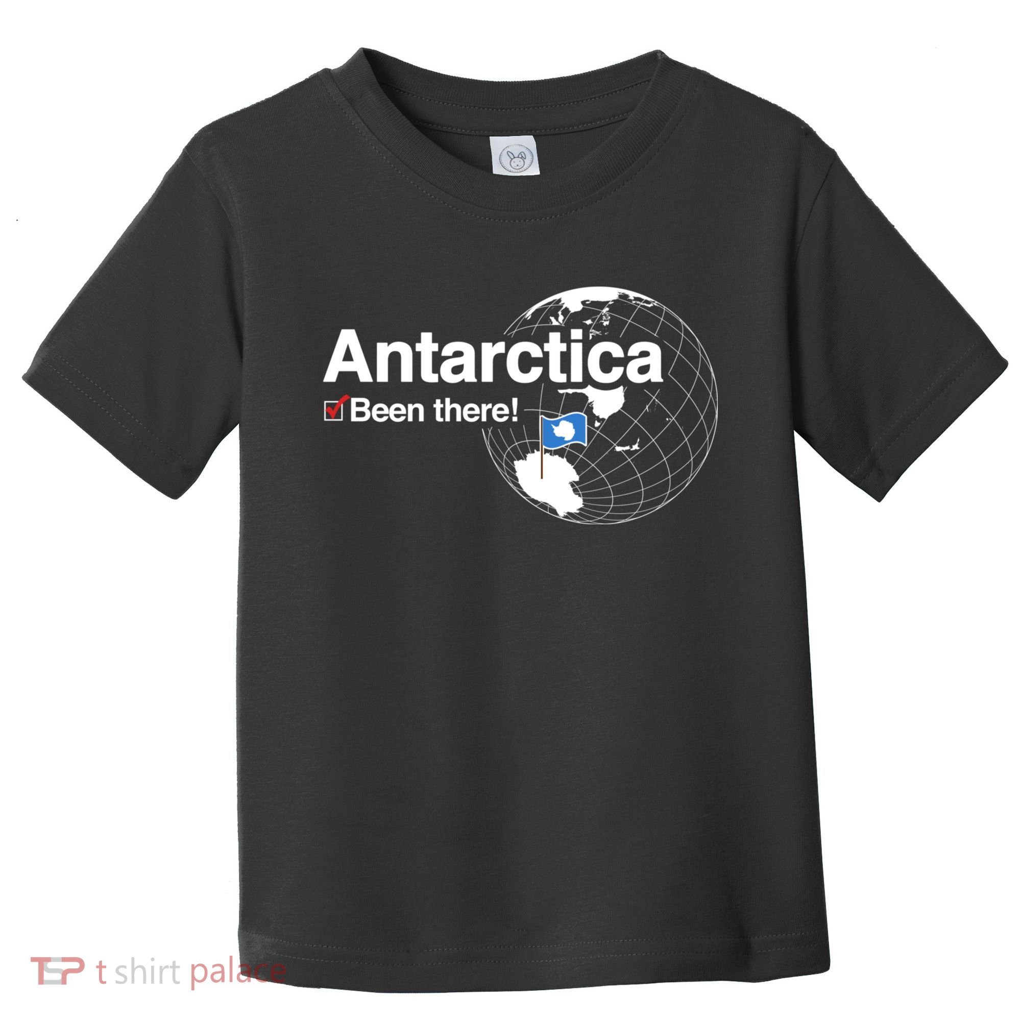 Ive Been There Flag Of Antarctica Toddler T-Shirt
