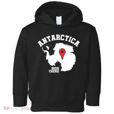Ive Been There Flag Of Antarctica Toddler Hoodie