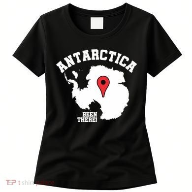 Ive Been There Flag Of Antarctica Women's T-Shirt