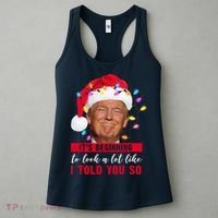 It's Beginning To Look A Lot Like I Told You So Funny Donald Trump Christmas Women's Tank Top thumb 3