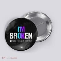 Im Broken Teal & Purple Ribbon Suicide Prevention Awareness Button thumb 0