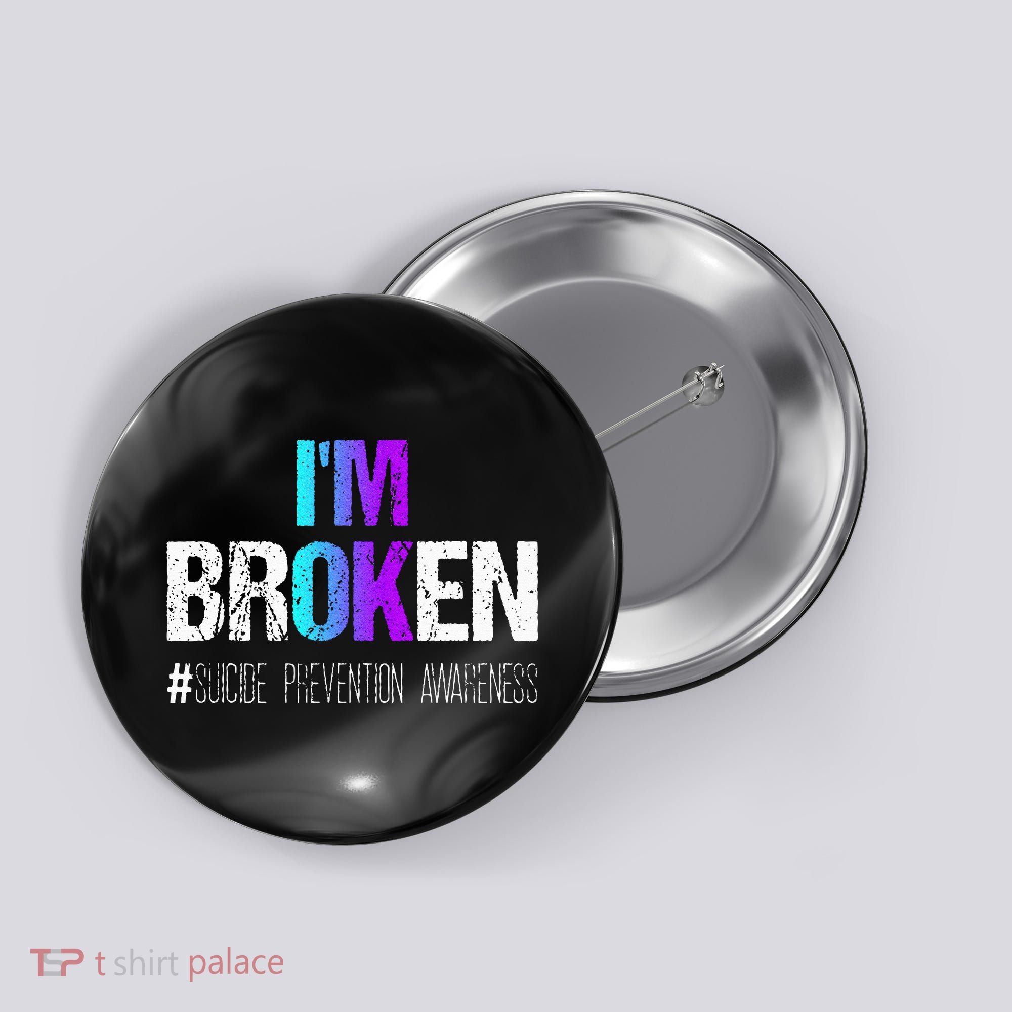 Im Broken Teal & Purple Ribbon Suicide Prevention Awareness Button
