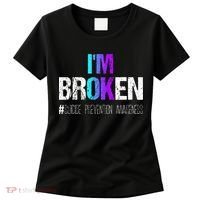 Im Broken Teal & Purple Ribbon Suicide Prevention Awareness Women's T-Shirt thumb 0