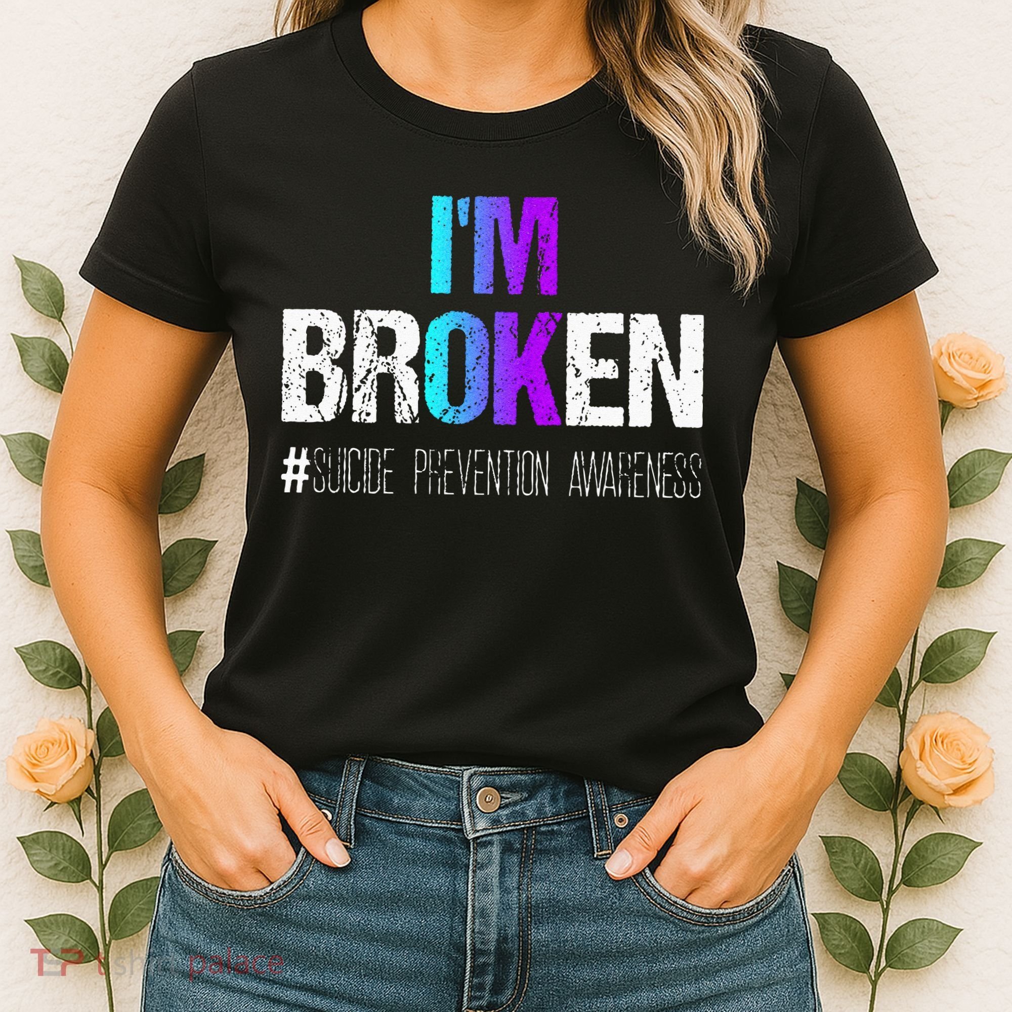 Im Broken Teal & Purple Ribbon Suicide Prevention Awareness Women's T-Shirt