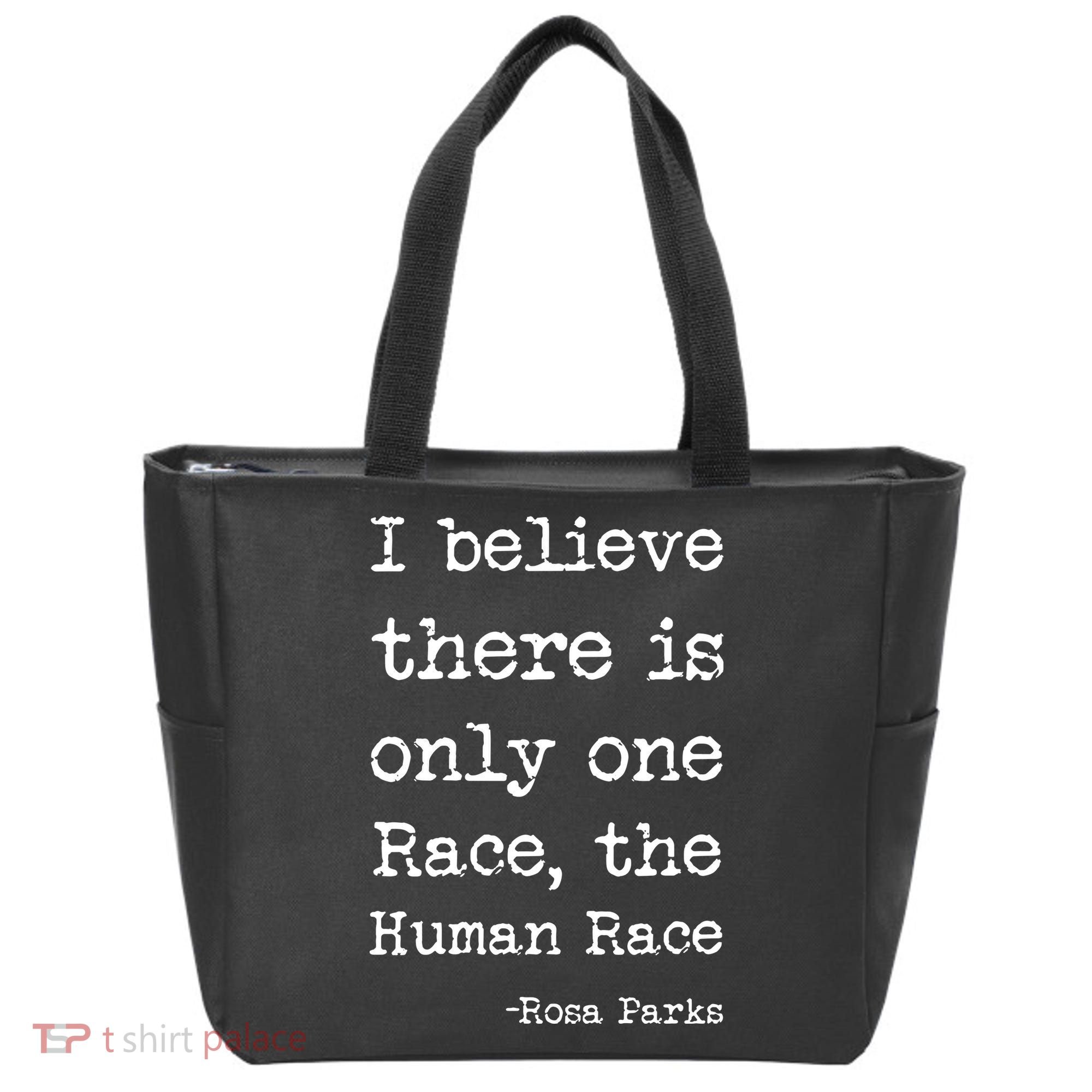 I Believe There Is Only One Race, The Human Race Tote Bag