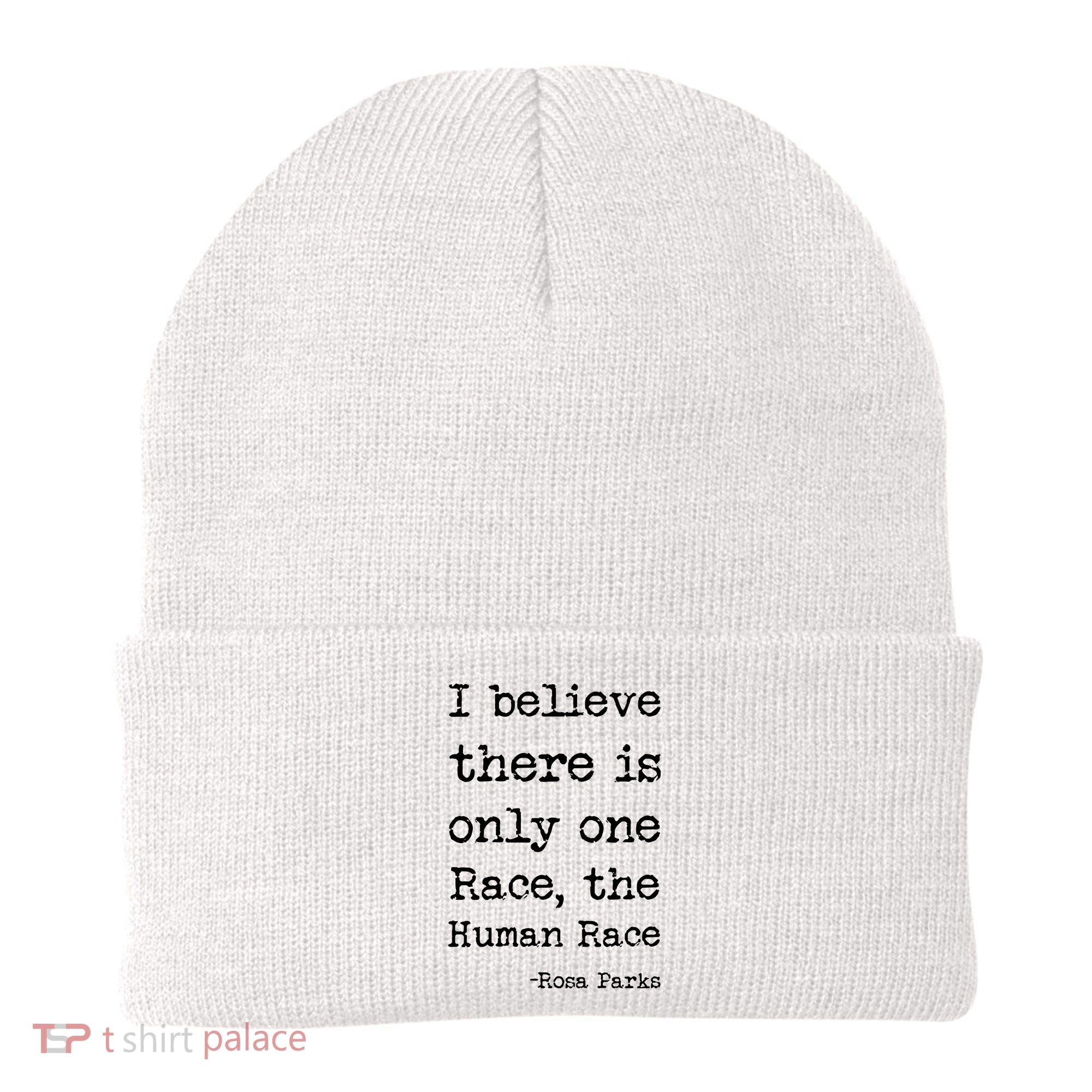I Believe There Is Only One Race, The Human Race Beanie