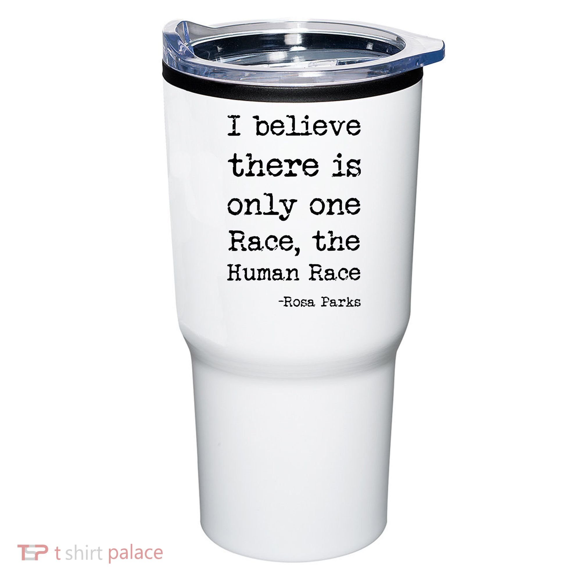 I Believe There Is Only One Race, The Human Race Tumbler