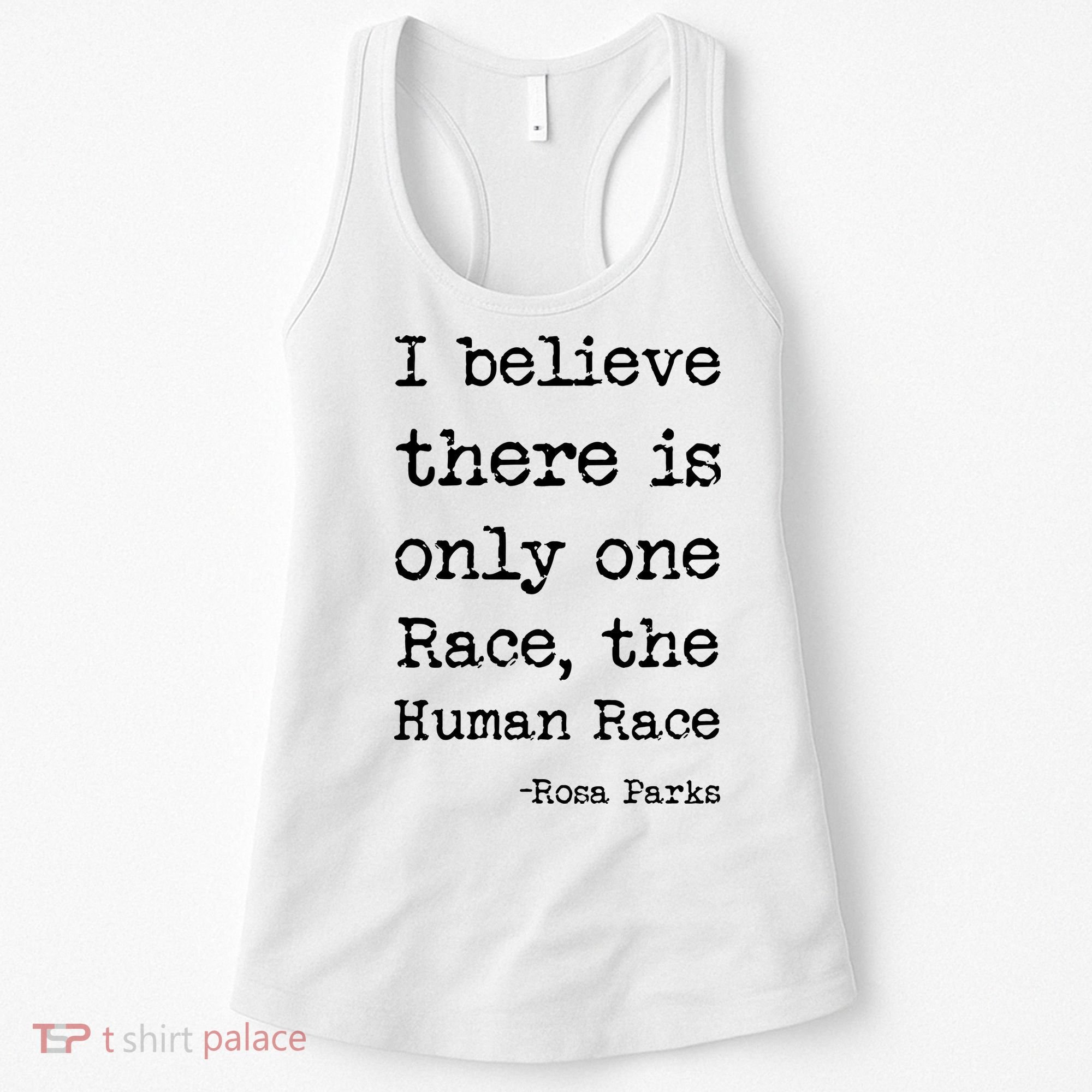 I Believe There Is Only One Race, The Human Race Women's Tank Top