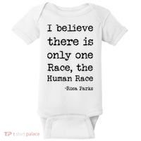 I Believe There Is Only One Race, The Human Race Baby Bodysuit thumb 0