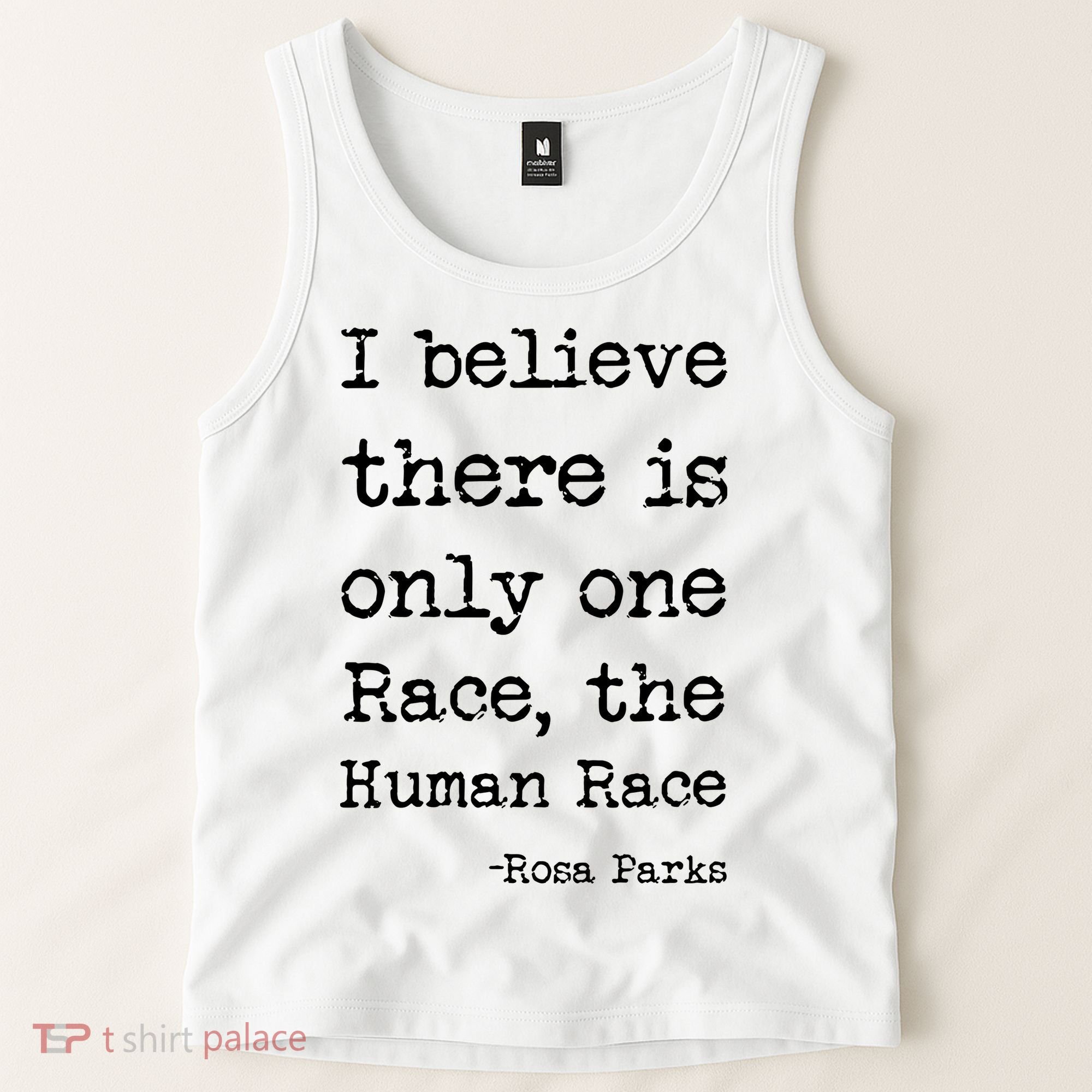 I Believe There Is Only One Race, The Human Race Tank Top