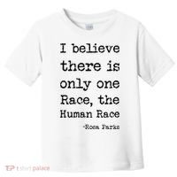 I Believe There Is Only One Race, The Human Race Toddler T-Shirt thumb 0