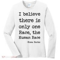 I Believe There Is Only One Race, The Human Race Women's Long Sleeve Shirt thumb 0